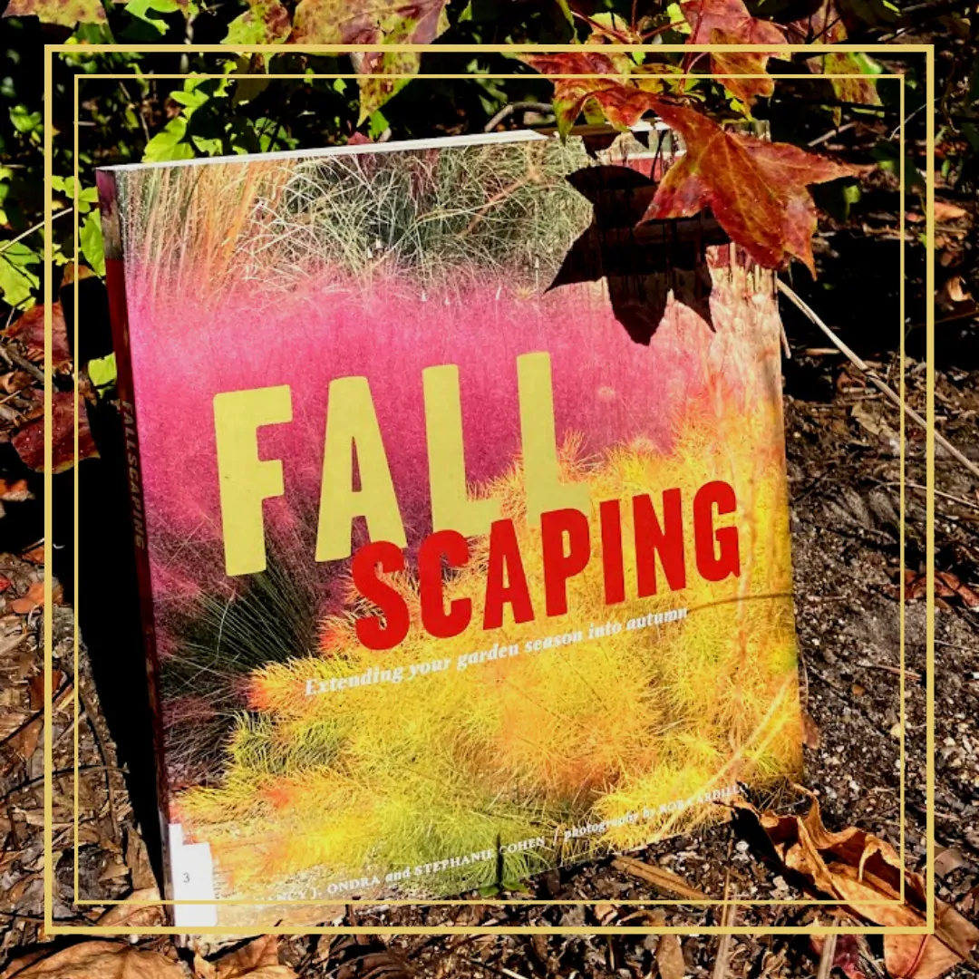 Book Review: Fallscaping, by Nancy J. Ondra and Stephanie Cohen