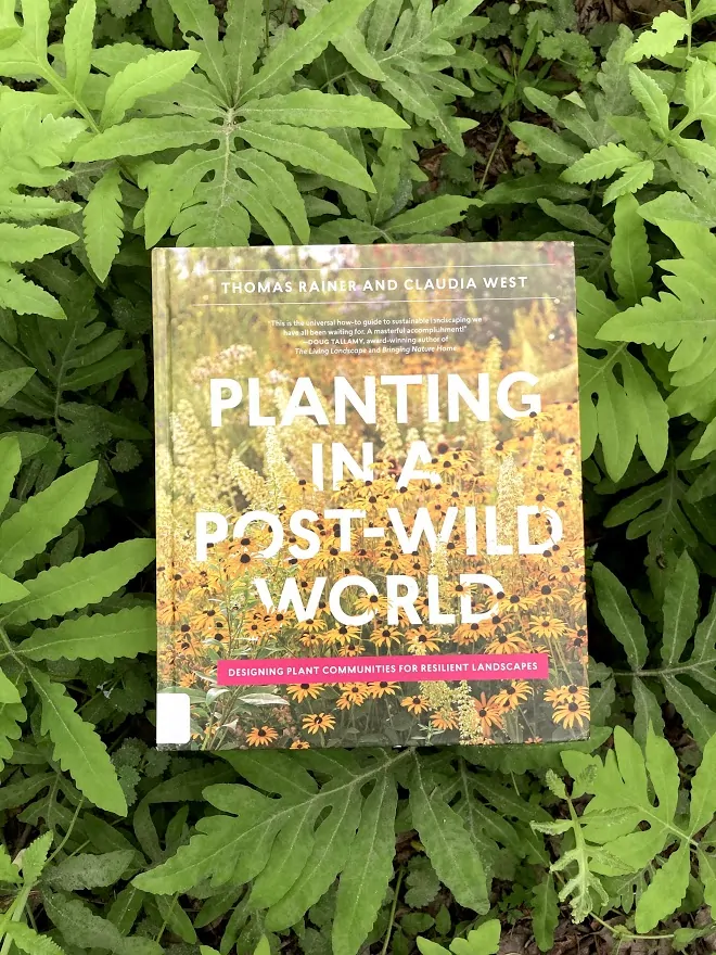 Book Review: Planting in a Post-Wild World by Thomas Rainer and Claudia West